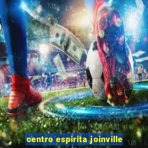 centro espirita joinville